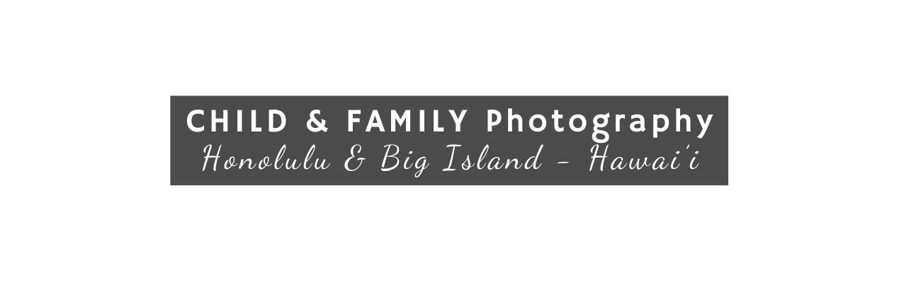 CHILD FAMILY Photography Honolulu Big Island Hawai i